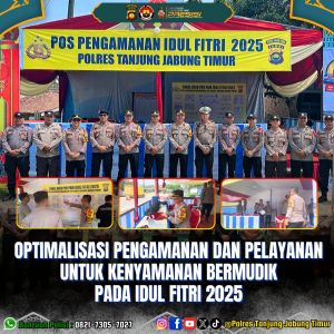 Wujudkan Keamanan dan Kenyamanan Maksimal bagi Masyarakat dalam Perayaan Idul Fitri 2025